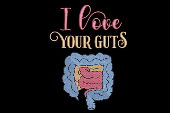 I Love Your Guts Embroidery Design Review